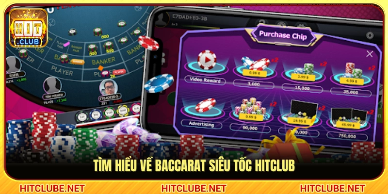Khám phá Baccarat siêu tốc Hitclub